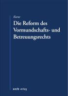 Abbildung: Die Reform des Vormundschafts- und Betreuungsrechts
