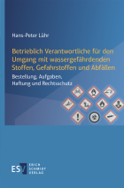 Betrieblich Verantwortliche für den Umgang mit wassergefährdenden Stoffen, Gefahrstoffen und Abfällen